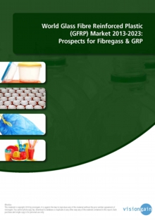 VGN025 World Glass Fibre Reinforced Plastic (GFRP) Market 2013-2023 Cover.jpg